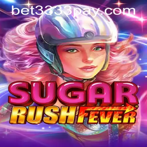 Exploring the Exciting World of SugarRushFever: Discover the Thrill of Bet3333 PH Login