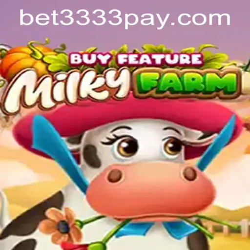 Exploring the World of MilkyFarmBuyFeature and the Trend of bet3333 PH Login